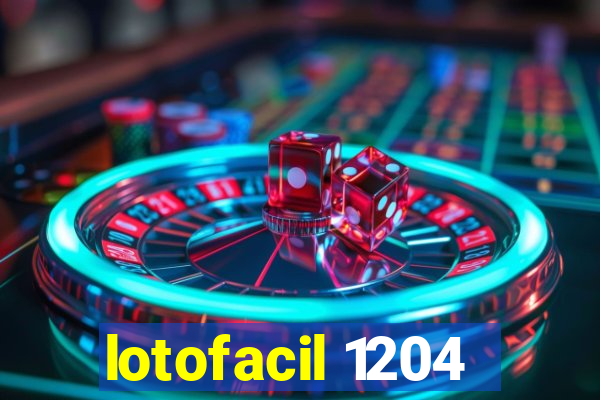 lotofacil 1204